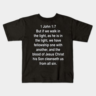 1 John 1:7  King James Version (KJV) Bible Verse Typography Kids T-Shirt